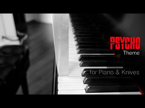 Psycho Theme on Piano with Knives