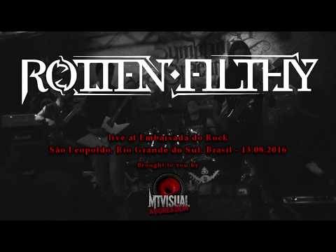 ROTTEN FILTHY - Live at Embaixada do Rock - São Leopoldo [2016] [FULL SET]