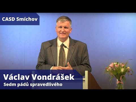 Václav Vondrášek • dopolední bohoslužba • 8.5.2021 • Sedm pádů spravedlivého
