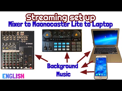 Maonocaster Lite + Mixer to laptop for Streaming Set Up - Background Music from Laptop,Mixer & Maono