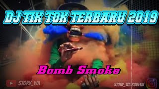 Download lagu DJ TIK TOK TERBARU 2019 | COVER BOMB SMOKE mp3