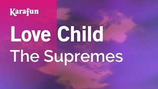 Karaoke Love Child - The Supremes *