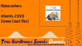 Maincrashers - Atlantis 2000 (Green Court Mix)
