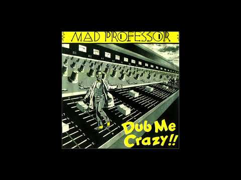 Mad Professor – Dub Me Crazy !!
