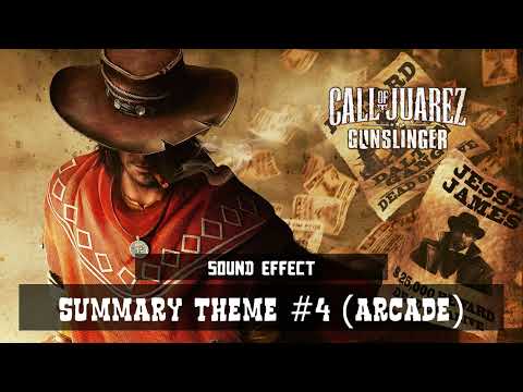 Call of Juarez: Gunslinger | Summary Theme #4 (Arcade) ♪ [Sound Effect]