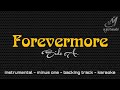 FOREVERMORE | NEW VERSION [ SIDE A. ] INSTRUMENTAL | MINUS ONE