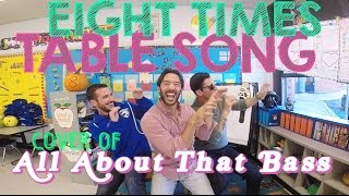 Eight Times Table Song (Cover of All About That Bass by Meghan Trainor)