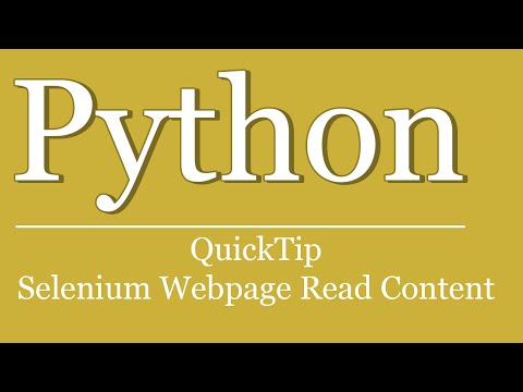 QuickTip #266 - Python Tutorial - Selenium WebPage Read Text Content | Browser automation