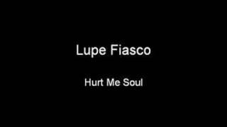 Lupe Fiasco - Hurt Me Soul