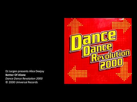 DJ Jurgen presents Alice Deejay - Better Of Alone