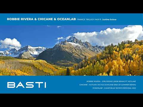 Chicane -  Robbie Rivera - Oceanlab - TRANCE TRILOGY MIX ft. Justine Suissa