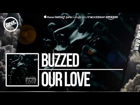 DNZ284 // BUZZED - OUR LOVE (Official Video DNZ RECORDS)