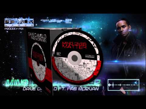 [OUT NOW] Dave Damelo ft. Fab Morvan - Mind Over Matter [HQ] [HD] [Premium Dance]