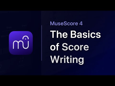 MuseScore in Minutes: The Basics of Score Writing