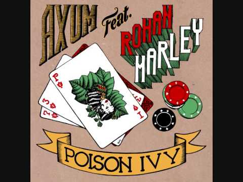 Axum featuring Rohan Marley - Poison Ivy