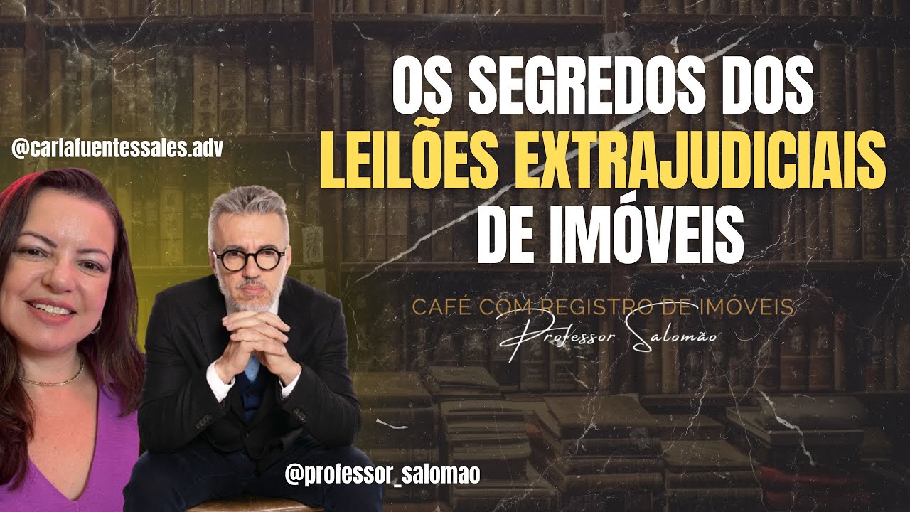 🏠 Os Segredos dos Leilões Extrajudiciais de Imóveis - Com Carla Fuentes!