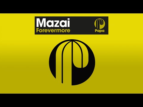 Mazai - Forevermore (Sebb Junior Remix)