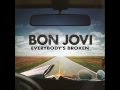 Bon Jovi - Everybody's Broken 