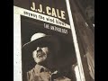 J J  Cale    -   Trouble In The City