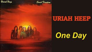 URIAH HEEP - One Day  (1973, Sweet Freedom, lyrics + HD)