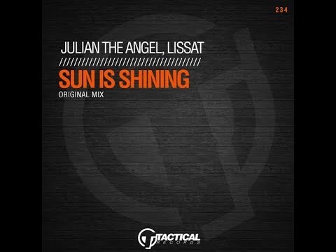 Julian the Angel, Lissat - Sun Is Shining (Original Mix)