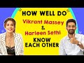 Harleen Sethi & Vikrant Massey ft. How Well  Do You Know Each Other | Box Office India | Broken 2