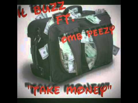 LIL BUZZ FT. OMB PEEZY - TAKE MONEY