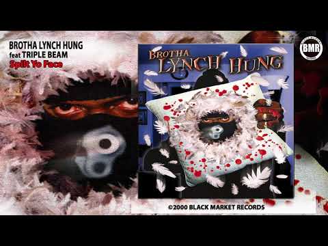 Brotha Lynch Hung ft Triple Beam |Spilt Yo Face |Official Audio