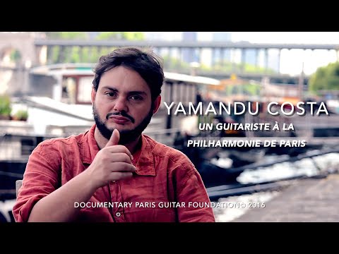 PGF Documentary - Yamandu Costa "Un Guitariste à la Philharmonie de Paris"