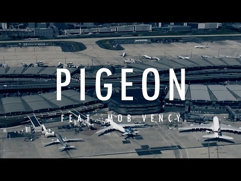 Dogside Music Group - Pigeon (Feat. Mob Vency)