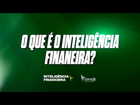 O que é o Inteligência Financeira?