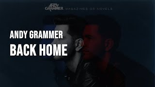 Andy Grammer - Back Home [Lyrics]