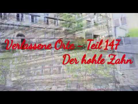 Verlassene Orte Teil 147 -  Der hohle Zahn