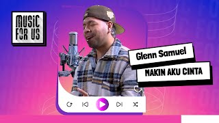 Download lagu Glenn Samuel - The More I Love You | Music For Us mp3