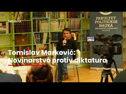 Tomislav Marković: Novinarstvo je zakleti neprijatelj svakog totalitarnog društva