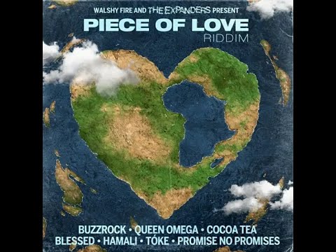 PIECE OF LOVE RIDDIM - WALSHY FIRE &  THE EXPANDERS - REGGAE  FULL PROMO - OCT 2020 -{DJRYNHOLD MIX}