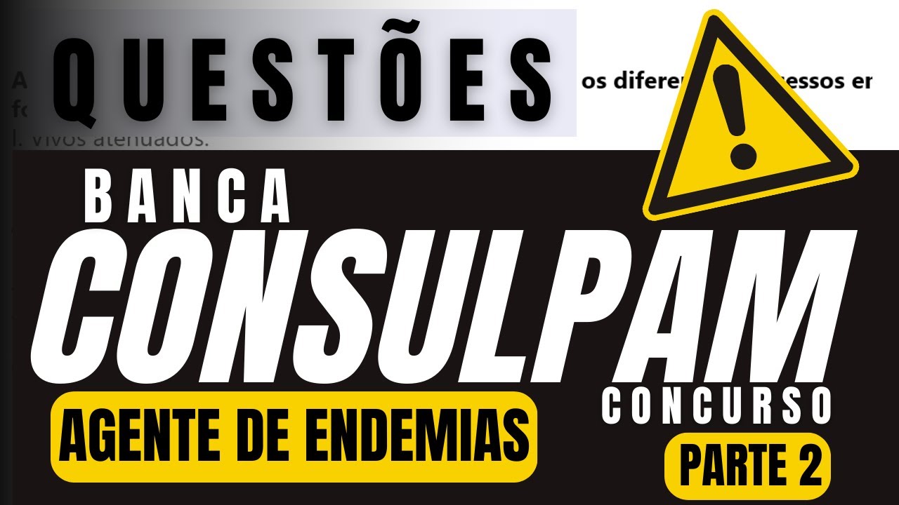 QUESTÕES COMENTADAS DA BANCA CONSULPAM AGENTE DE ENDEMIAS ACE | CONCURSOS | ACS | DICAS | PARTE 2