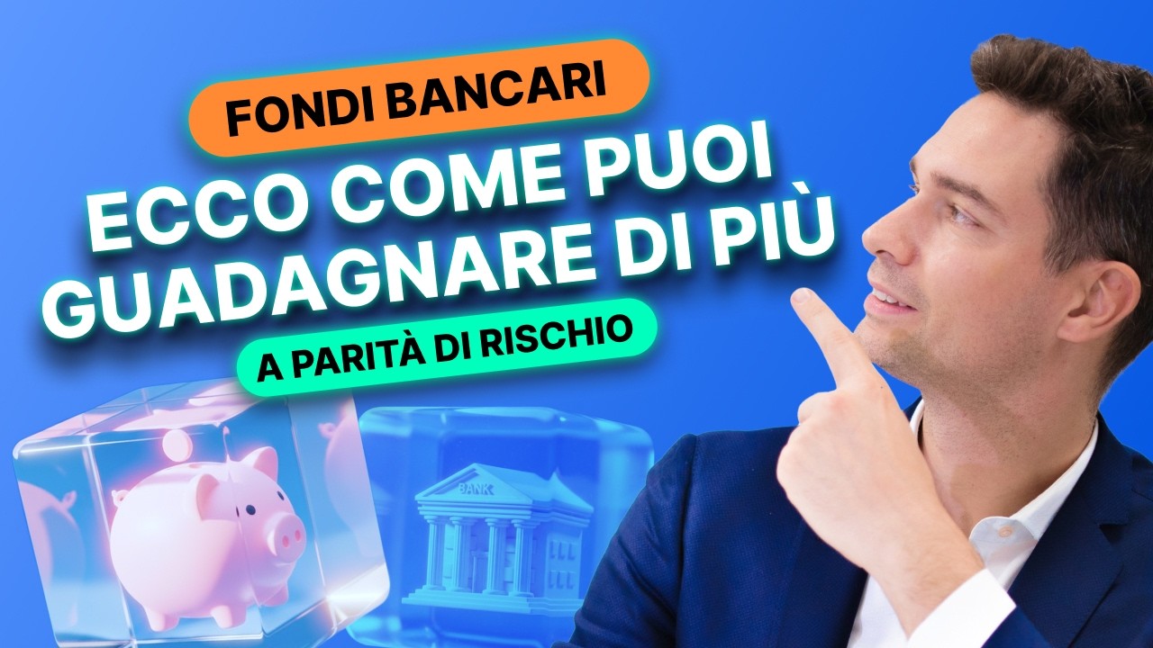 Hai investito in fondi bancari? Ecco come puoi guadagnare di più a parità di rischio