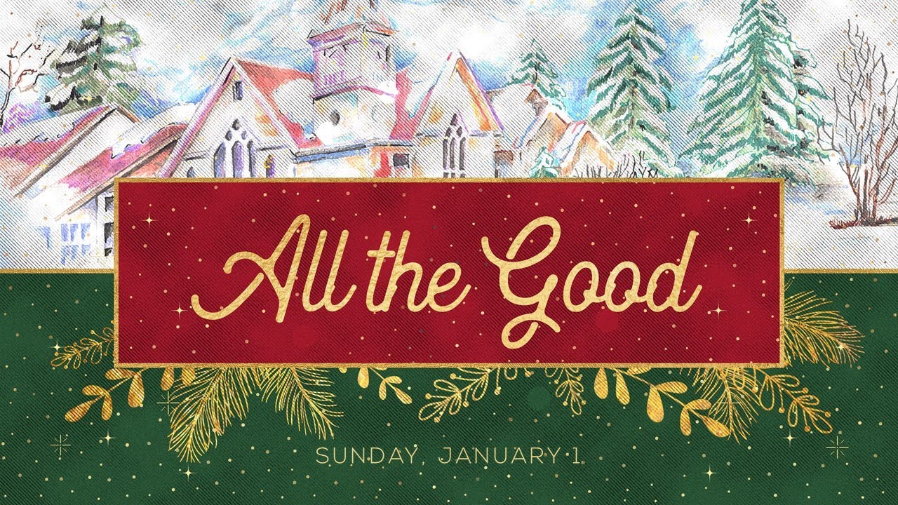 All the Good | Epiphany