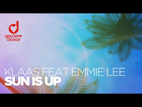 Klaas feat. Emmie Lee - Sun Is Up