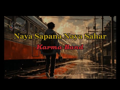 Naya Sapana Naya Sahar | Karma Band | Lyrics Videos