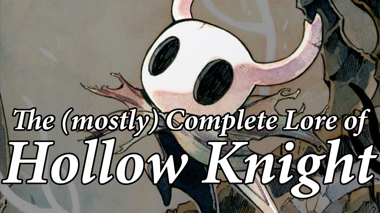 The (Mostly) Complete Lore of Hollow Knight