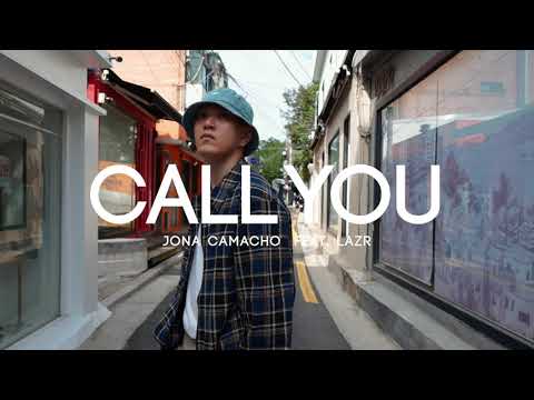 Call You - Jona Camacho feat Lazr ( Official Video)