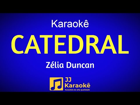 Catedral - Karaokê - Zélia Duncan - Arranjo exclusivo