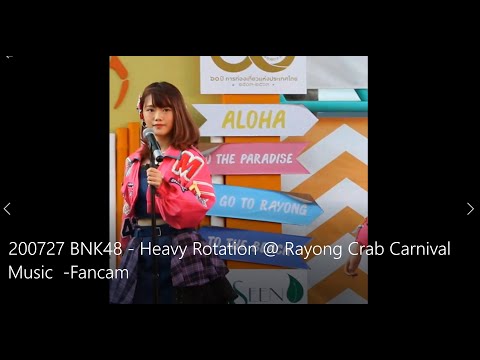 200727 BNK48   Heavy Rotation @ Rayong Crab Carnival ( Music -  Fancam )