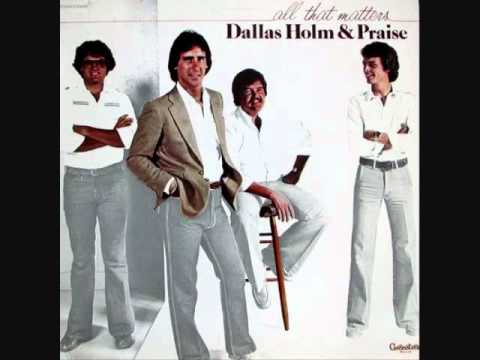 Dallas Holm - If All I Ever Knew