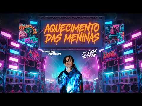 Aquecimento das Meninas — Gabriel Maison (Feat. DJ Lucas Oliveira)