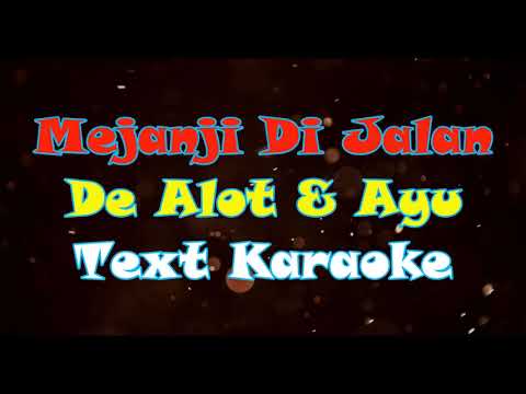 Mejanji Di Jalan  De Alot & Ayu Dwari   Karaoke
