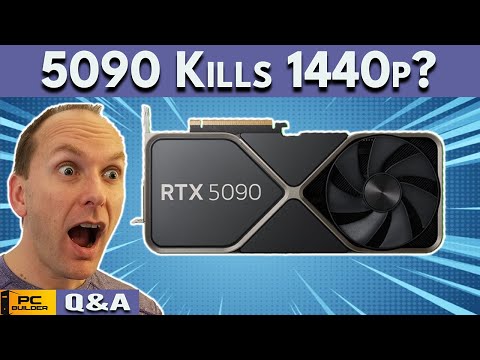 Will RTX 5090 Launch Kill 1440p Gaming? RTX 5080 Weak Performance? May 2024 Q&A EP2