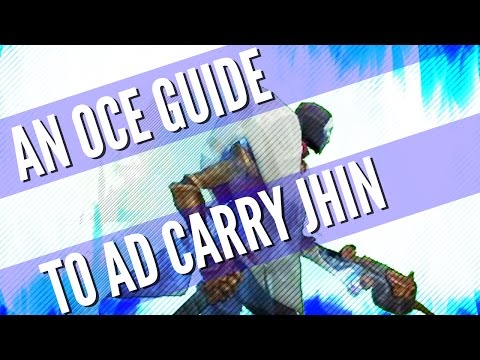An OCE Guide to AD Carry Jhin